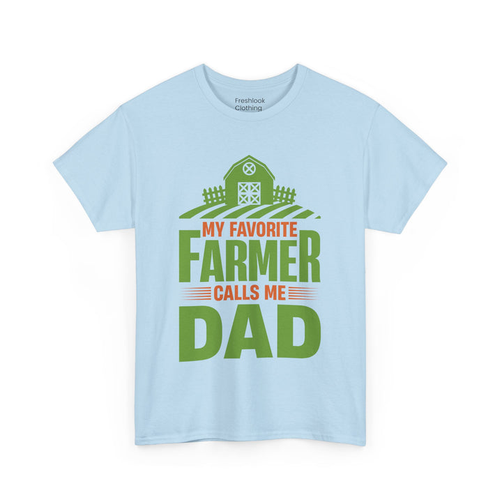 Dad's T-Shirt - My Favorite Farmer Calls Me Dad Design