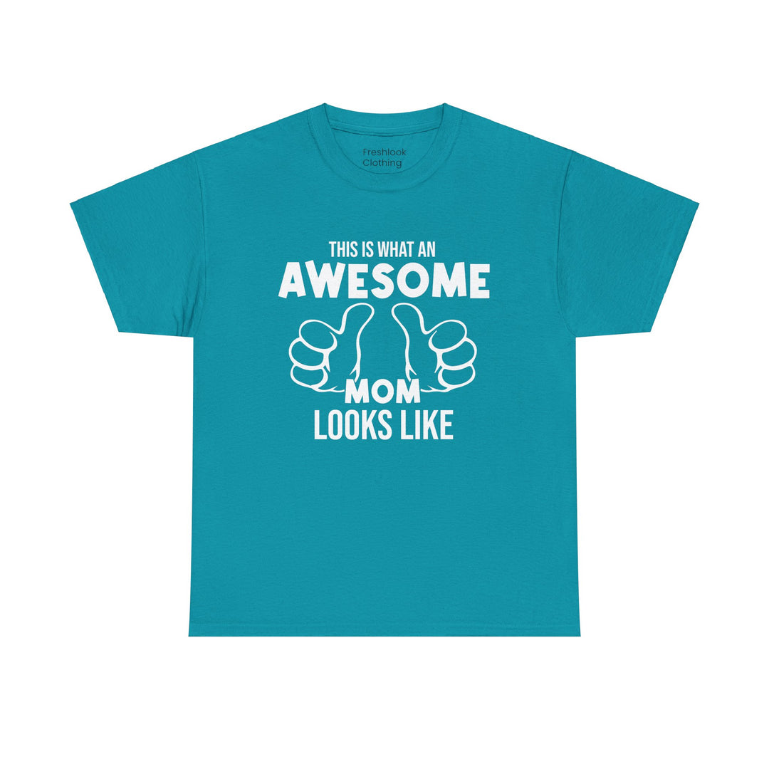 Mom T-Shirt - This Is What An Awesome Mom Looks Like Design