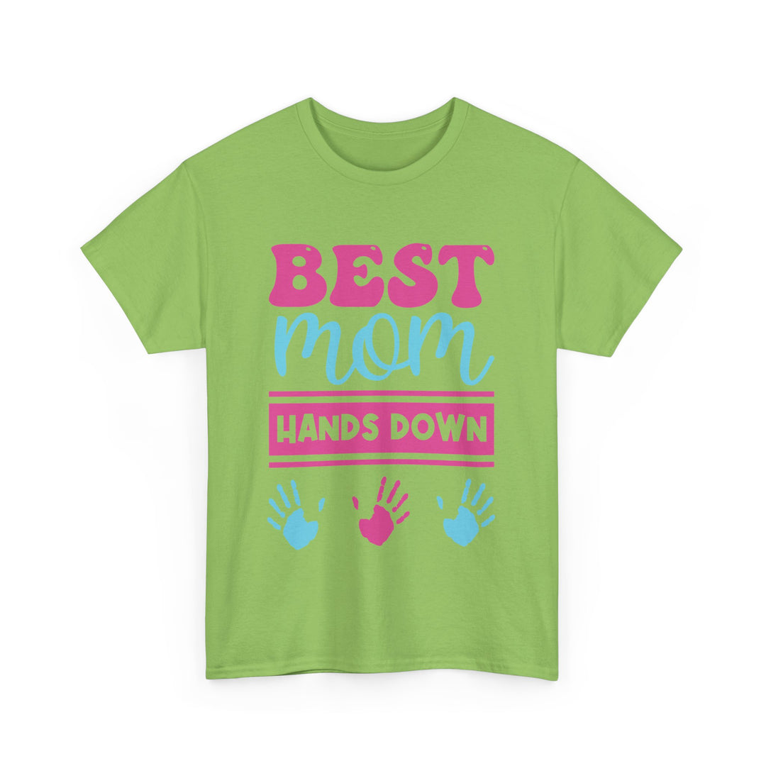 Mom T-Shirt - Best Mom Hands Down Design