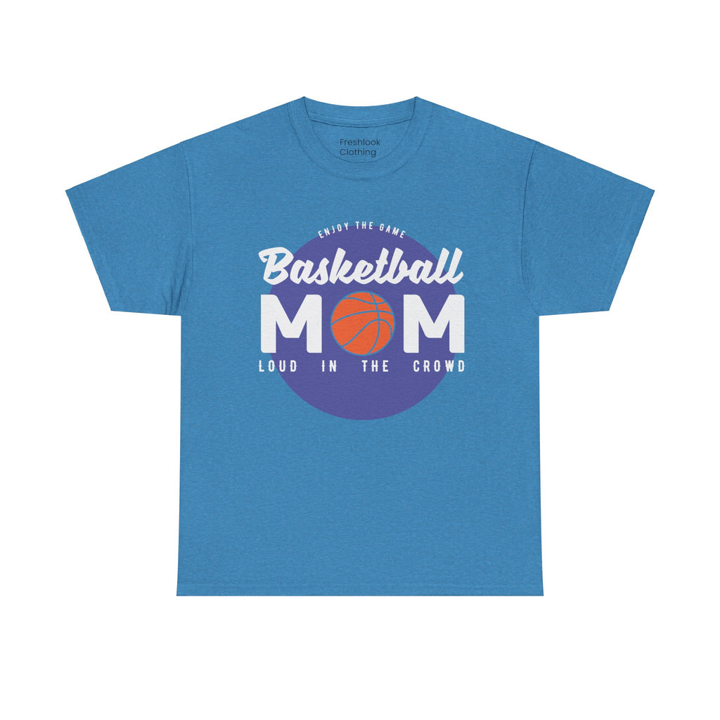Mom T-Shirt - Basketball Mom Loud in the Crowd Design
