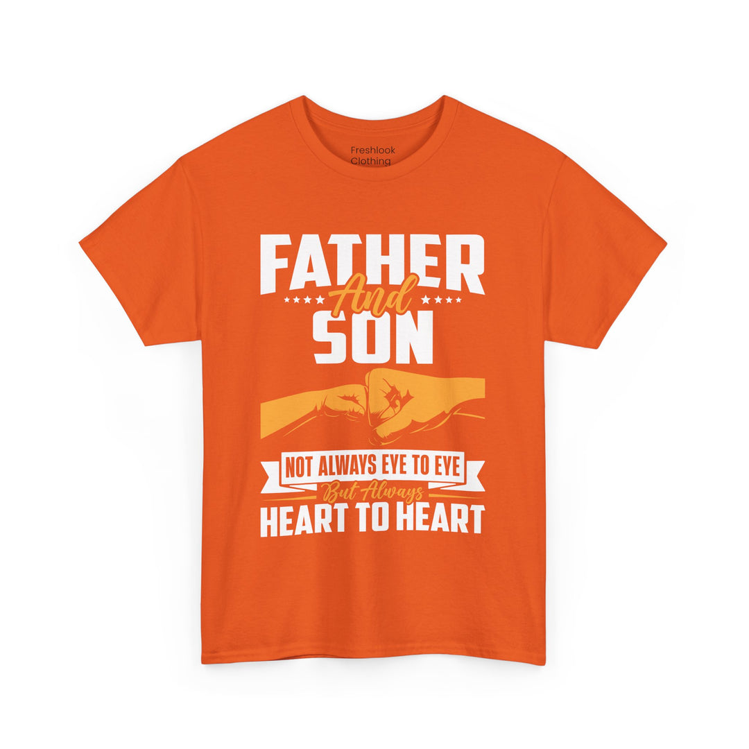 Dad's T-Shirt - Father and Son Not Always Eye to Eye But Always Heart to Heart Design