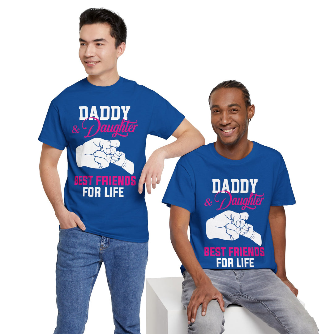 Dad's T-Shirt - Daddy & Daughter Best Friends For Life Design