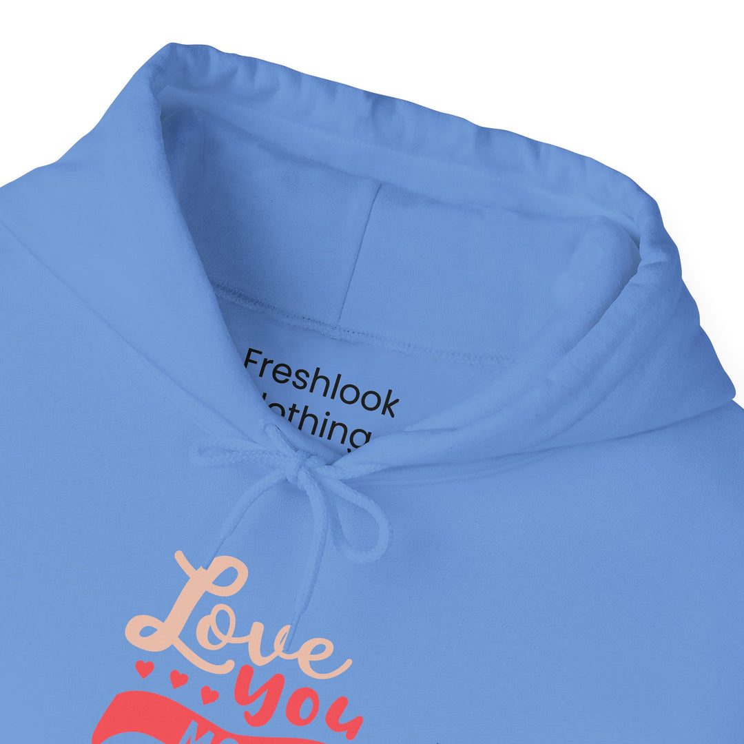 Mom's Hooded Sweatshirt – Love You Mom Design