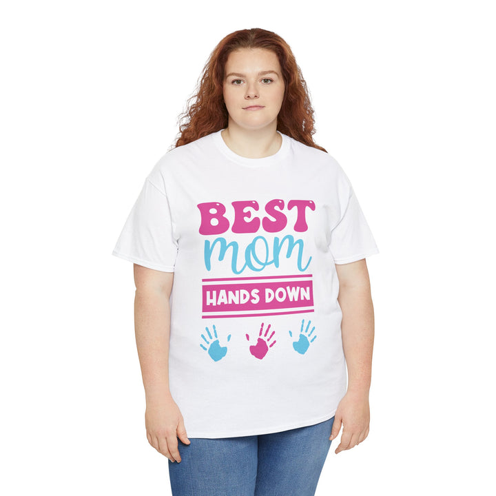 Mom T-Shirt - Best Mom Hands Down Design