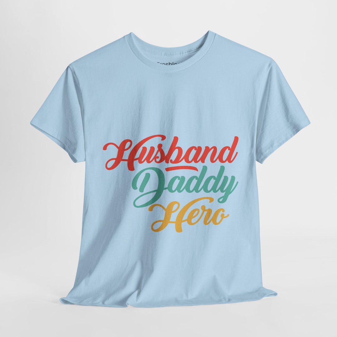 Dad's T-Shirt - Husband Daddy Hero Design