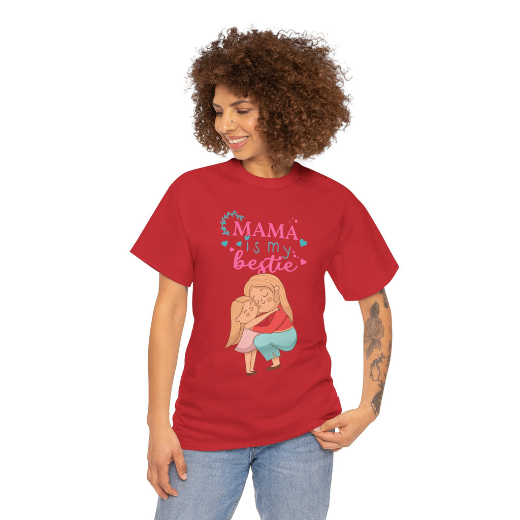 Mom T-Shirt - Mama Is My Bestie Design