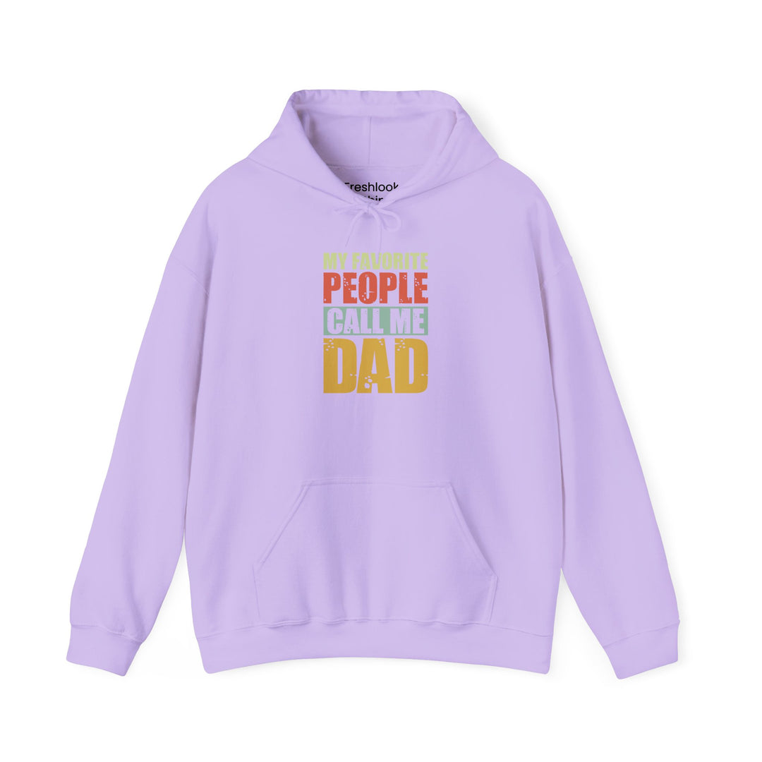 Dad’s Hooded Sweatshirt – My Favorite People Call Me Dad Design