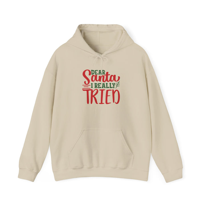 Dear Santa I Really Tried Unisex Hoodie - Cozy Holiday Sweatshirt