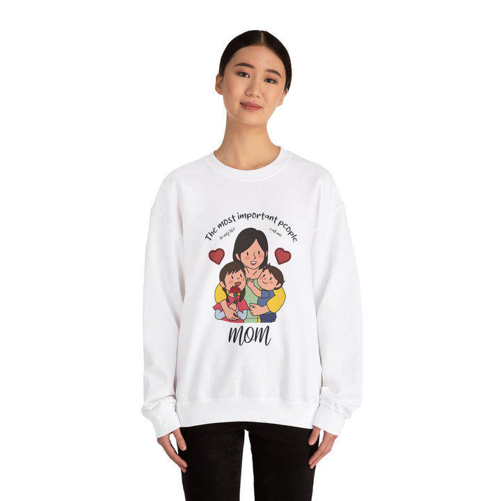 Mom's Sweatshirt - The Most Important People In My Life Call Me Mom Design