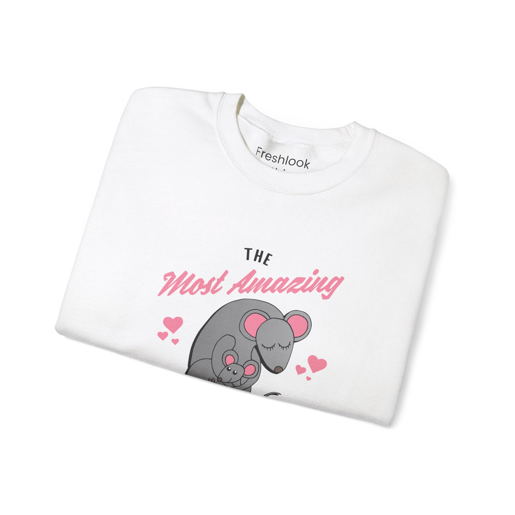 Mom Sweatshirt - The Most Amazing Mom Design