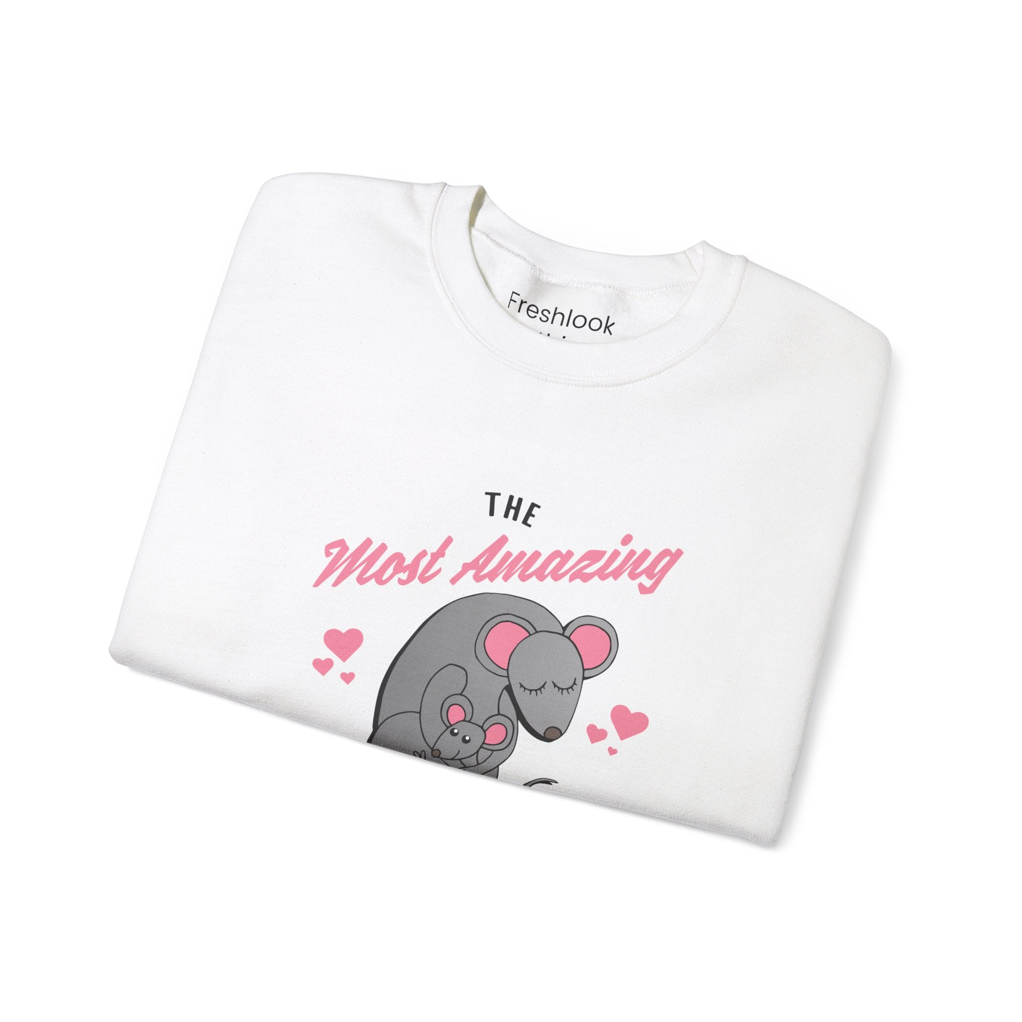 Mom Sweatshirt - The Most Amazing Mom Design