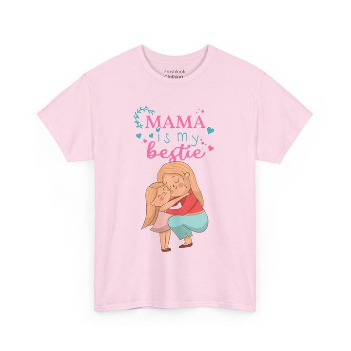 Mom's T-Shirt - Mama Is My Bestie Design