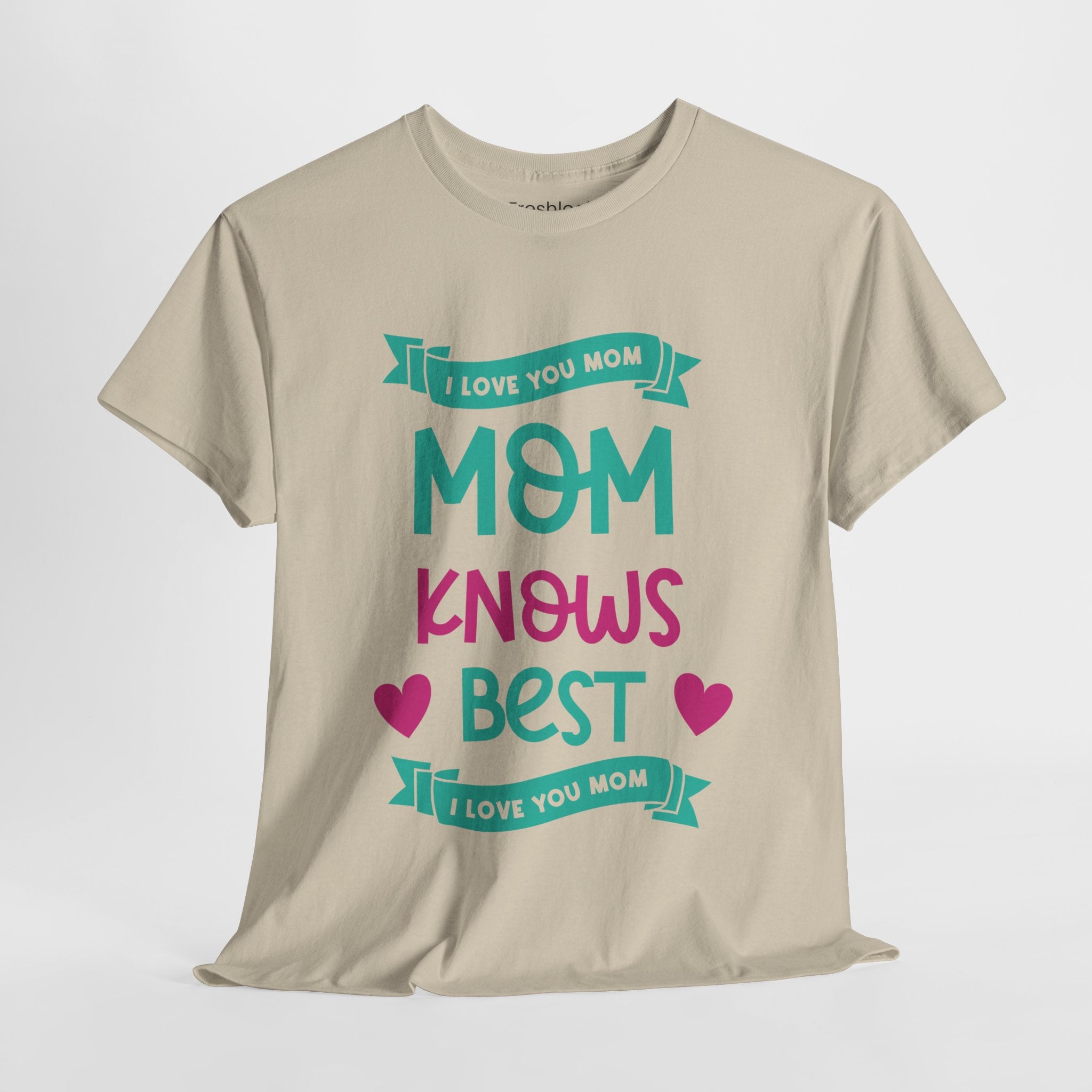 Mom T-Shirt – Mom Knows Best – I Love You Mom Design