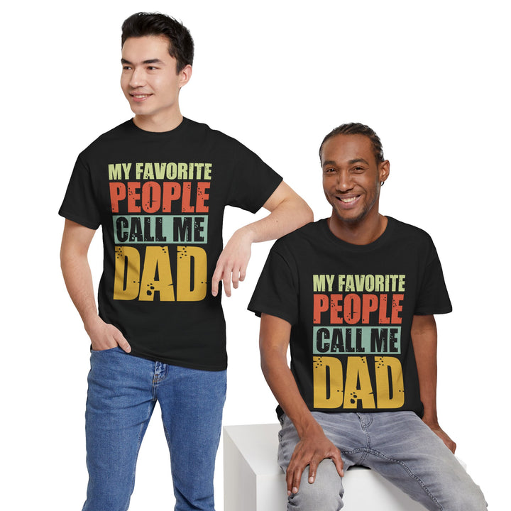 Dad's T-Shirt - My Favorite People Call Me Dad Design