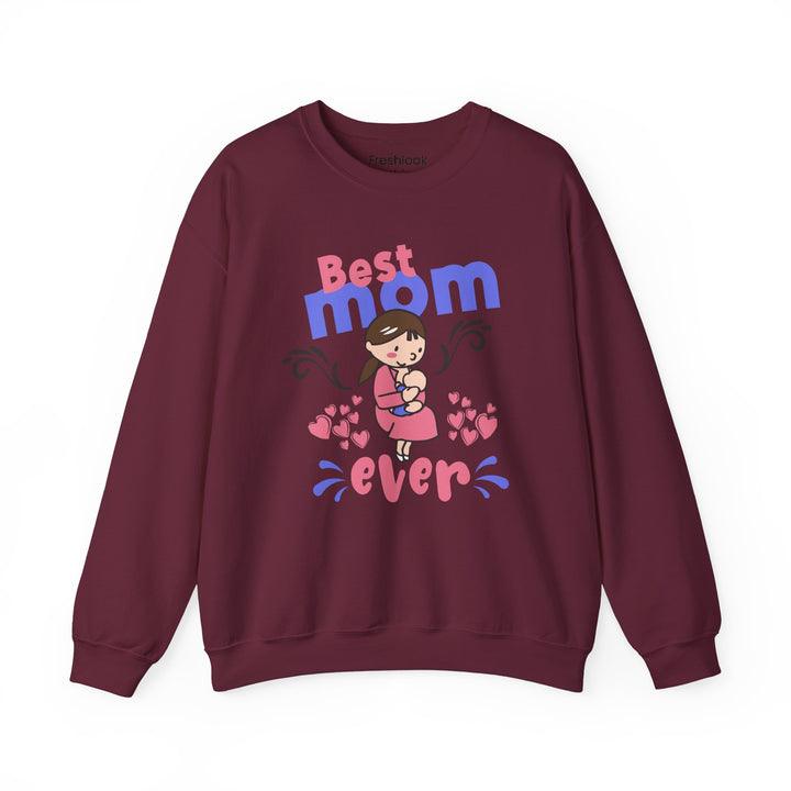 Mom's Sweatshirt - Best Mom Ever Design