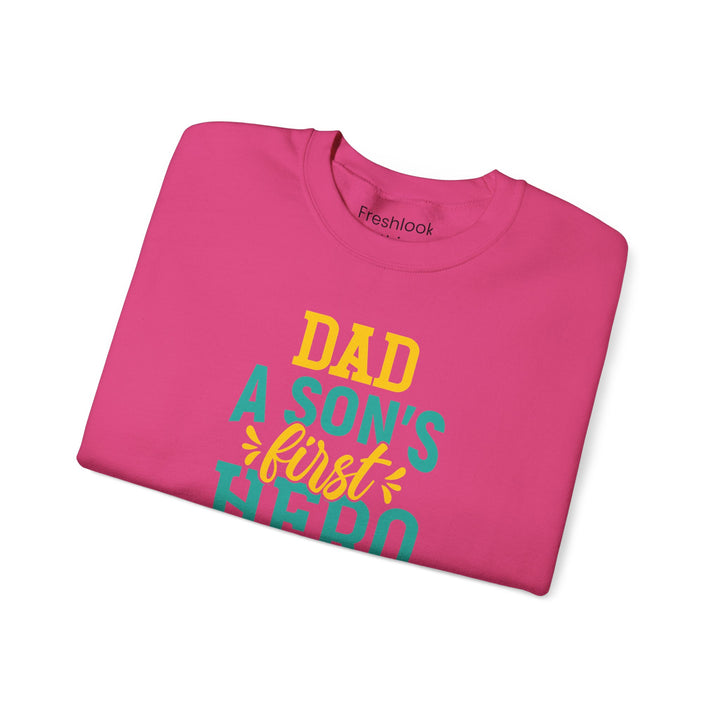 Dad’s Sweatshirt – Dad A Son's First Hero A Daughter's First Love Design