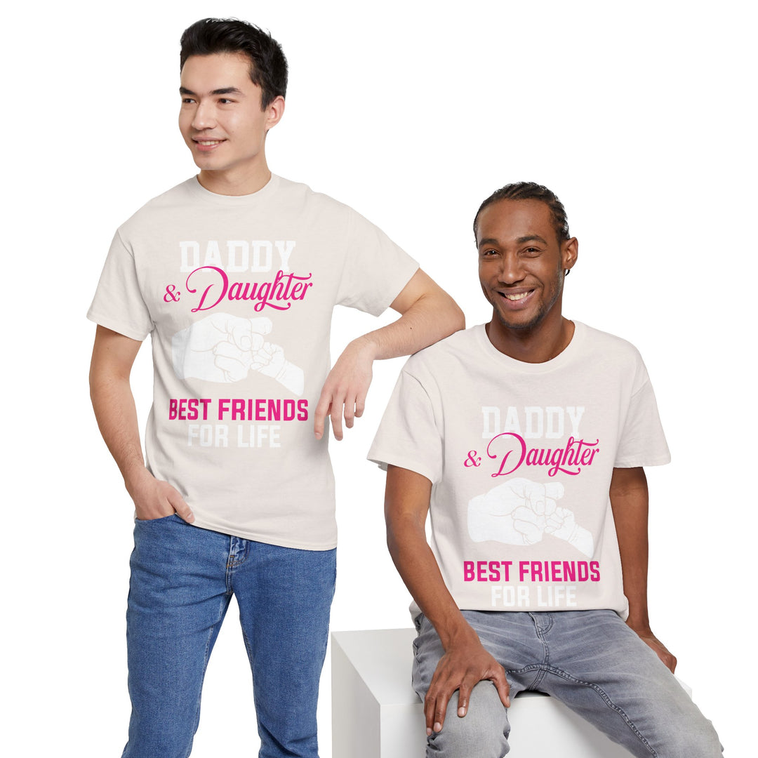 Dad's T-Shirt - Daddy & Daughter Best Friends For Life Design