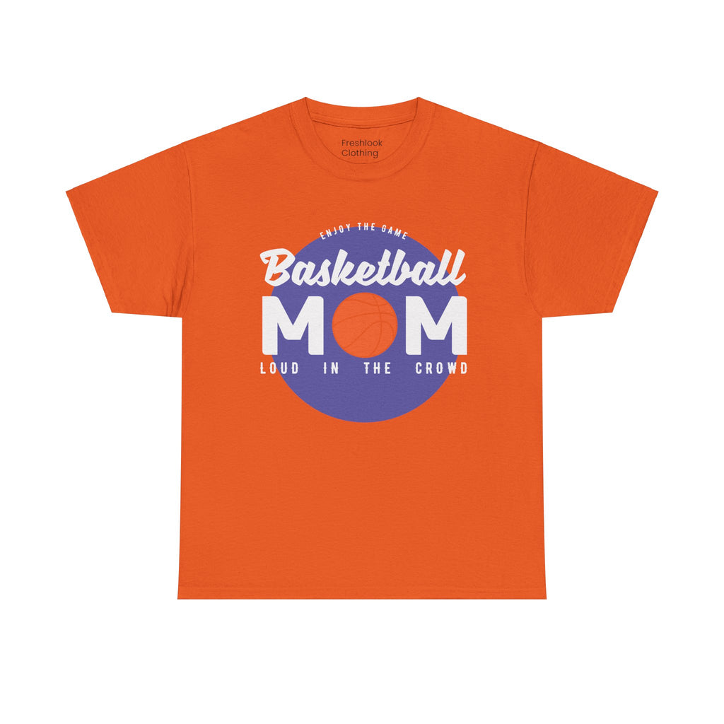 Mom T-Shirt - Basketball Mom Loud in the Crowd Design