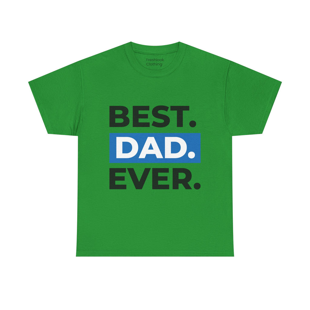 Dad's T-Shirt - Best Dad Ever Design