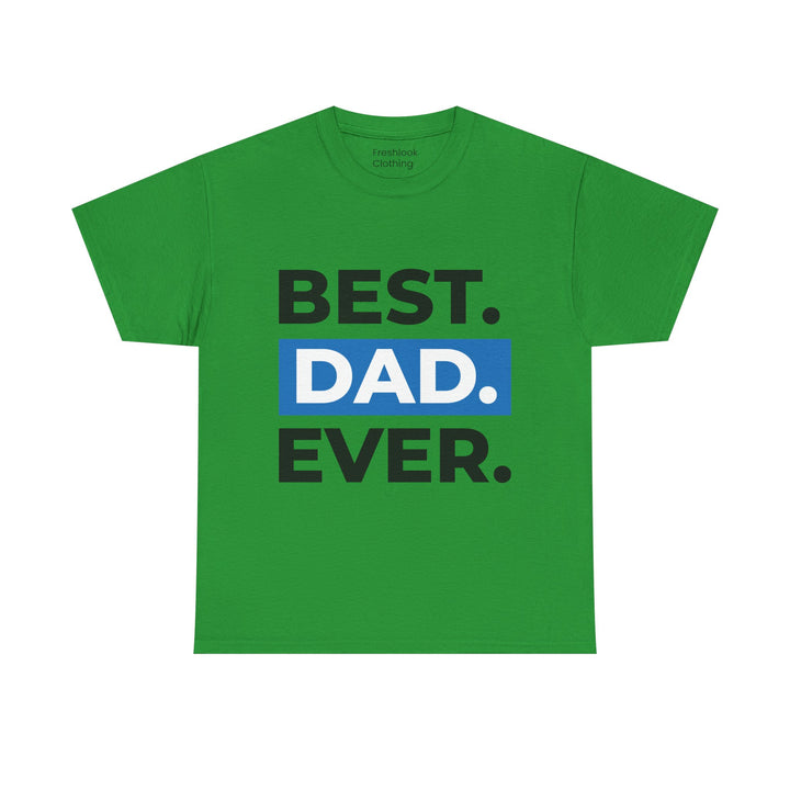 Dad's T-Shirt - Best Dad Ever Design