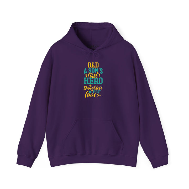 Dad’s Hooded Sweatshirt – Dad A Son's First Hero A Daughter's First Love Design