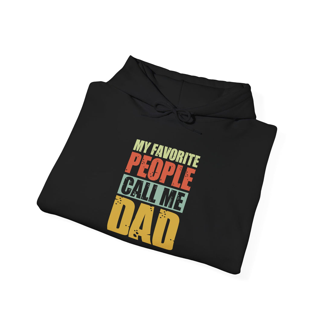 Dad’s Hooded Sweatshirt – My Favorite People Call Me Dad Design