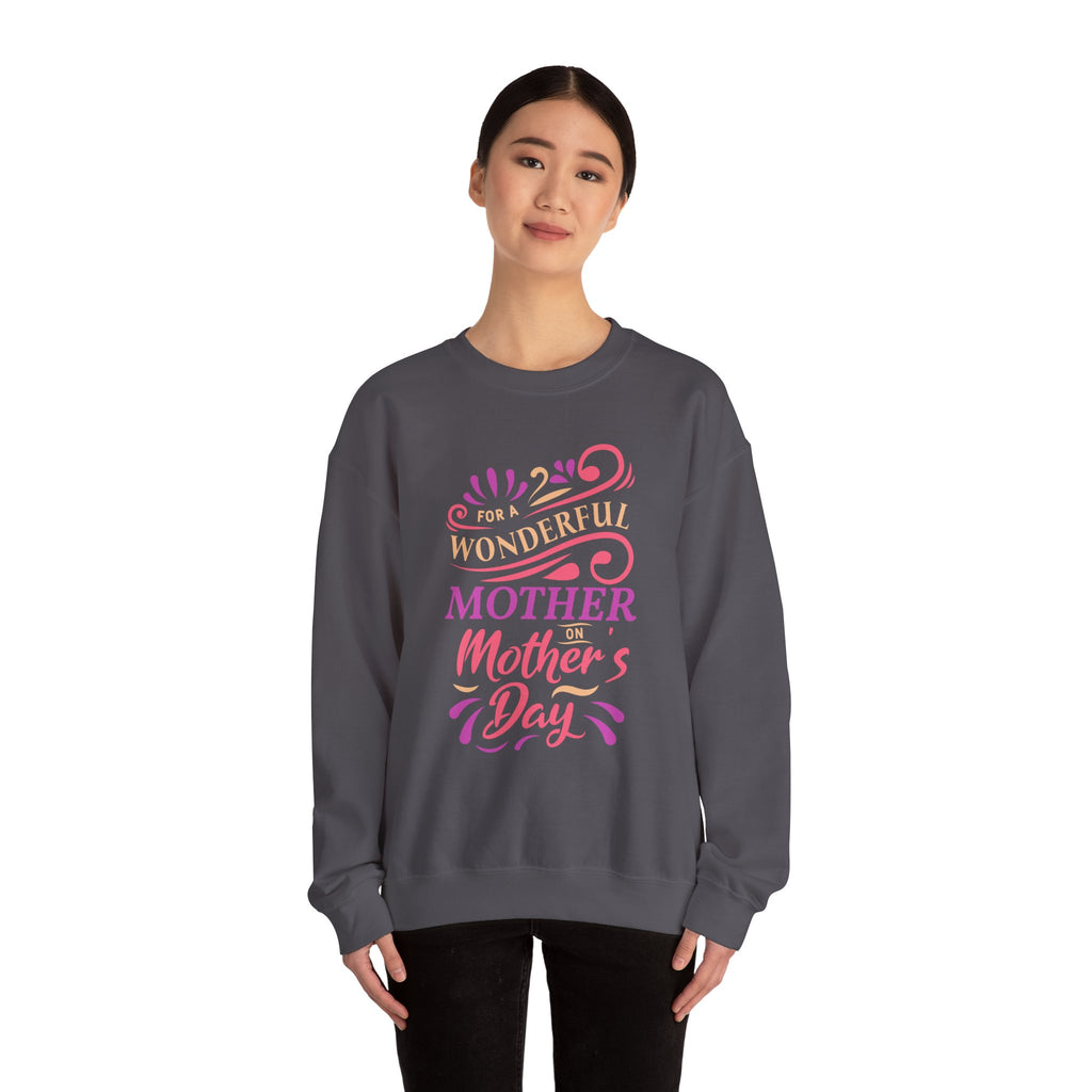 Mom's Sweatshirt - For A Wonder Mother on Mother's Day Design