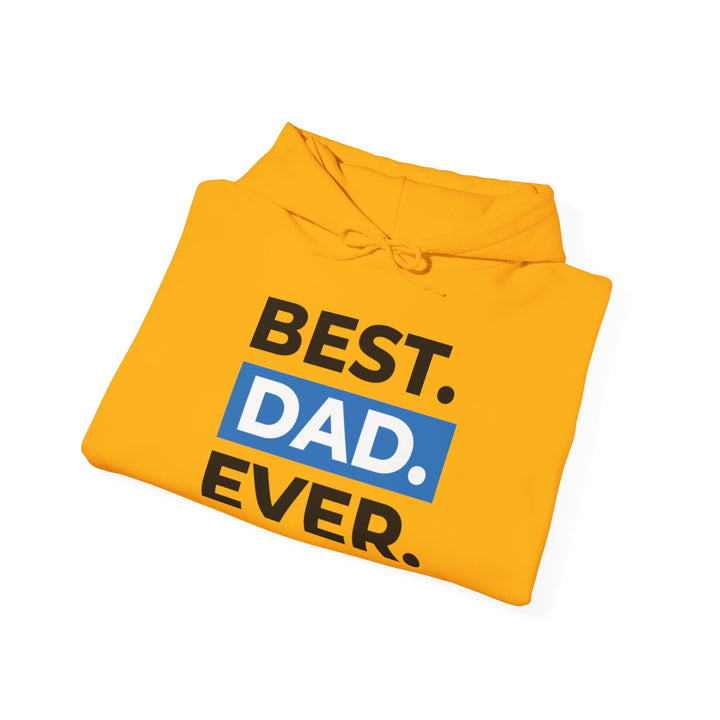 Dad’s Hooded Sweatshirt – Best Dad Ever Design