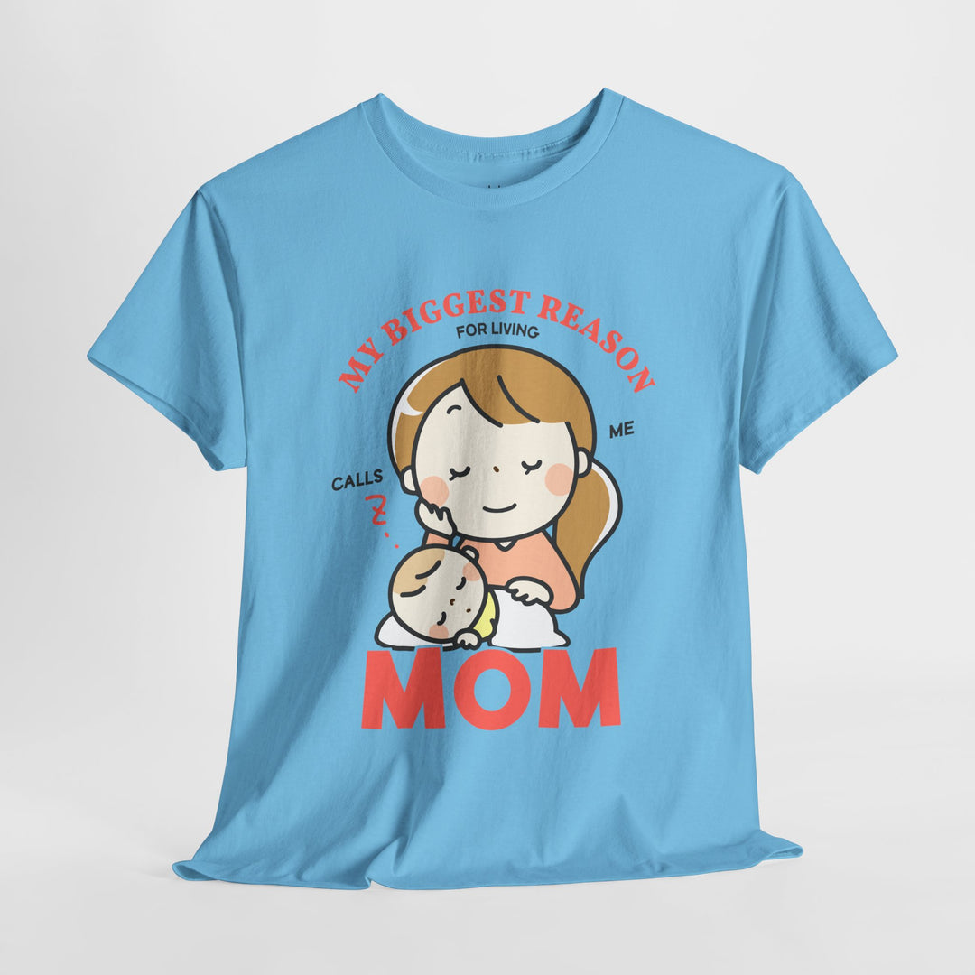 Mom T-Shirt – My Biggest Reason for Living Calls Me Mom Design