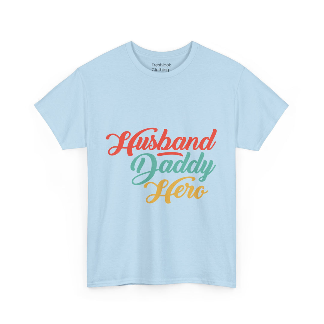 Dad's T-Shirt - Husband Daddy Hero Design