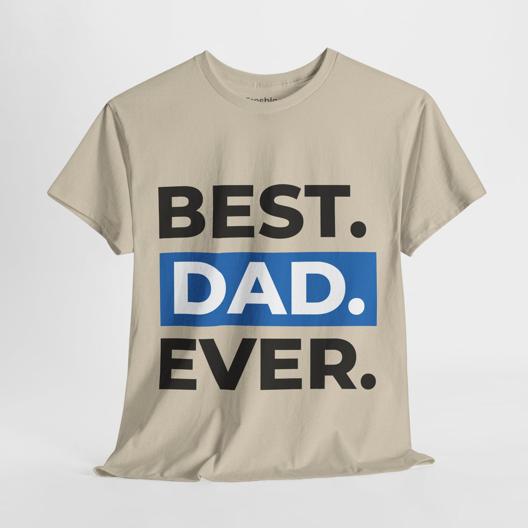 Dad's T-Shirt - Best Dad Ever Design