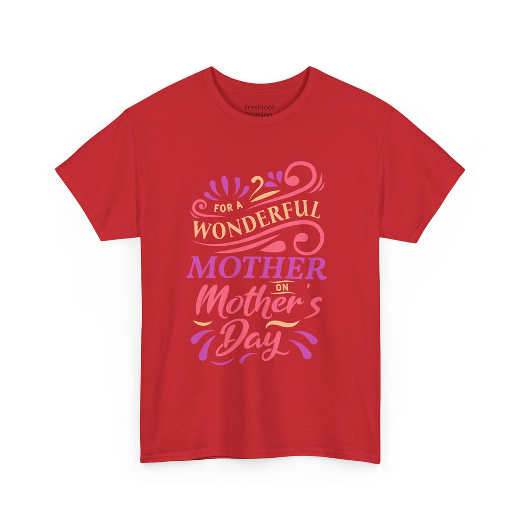 Mom T-Shirt – For A Wonderful Mother On Mother's Day Design