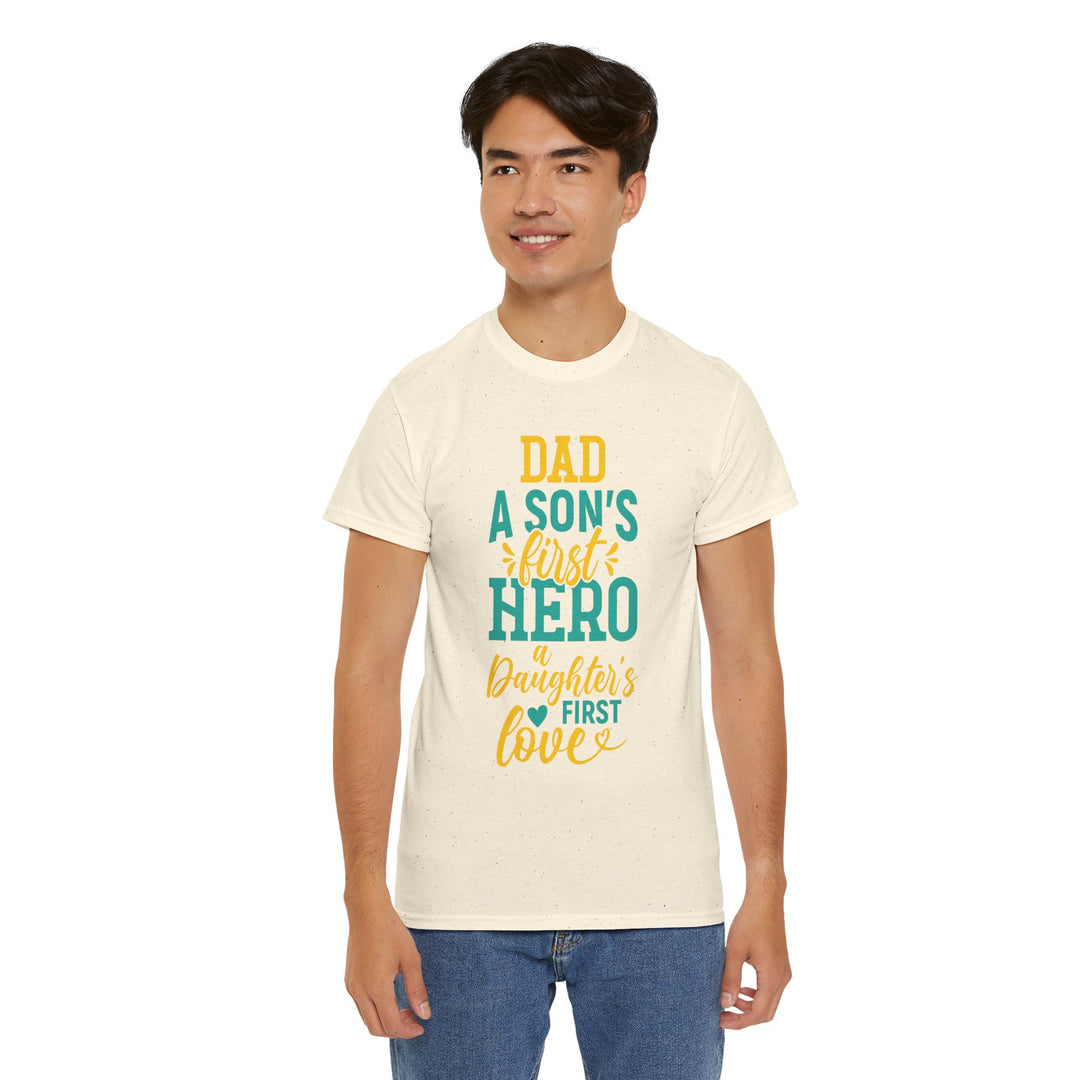 Dad's T-Shirt - Dad A Son's First Hero A Daughter's Love Design