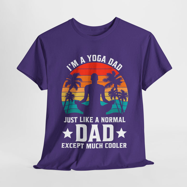 Dad's T-Shirt - I'm a Yoga Dad Just Like a Normal Dad Except Much Cooler Design