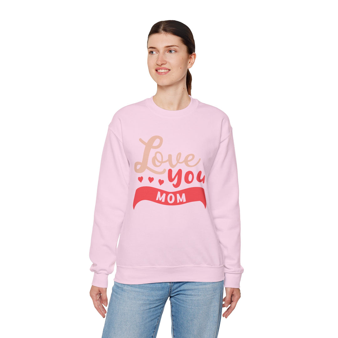 Mom's Sweatshirt - Love You Mom Design