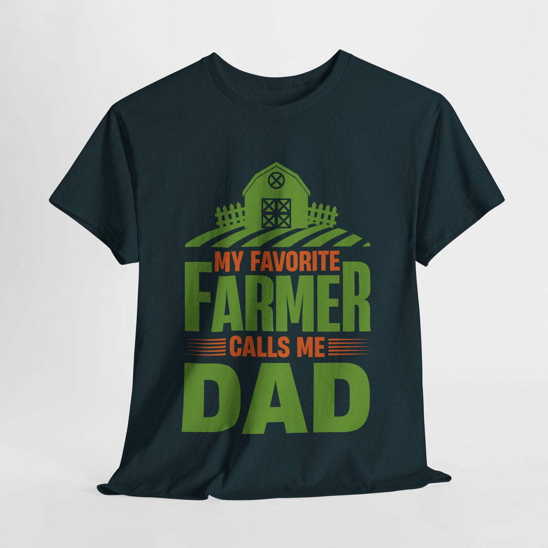 Dad's T-Shirt - My Favorite Farmer Calls Me Dad Design