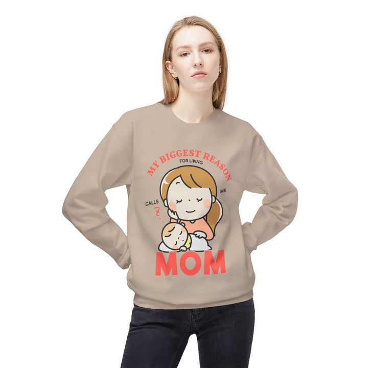 Mom's Sweatshirt - My Biggest Reason Of Living Calls Me Mom Design