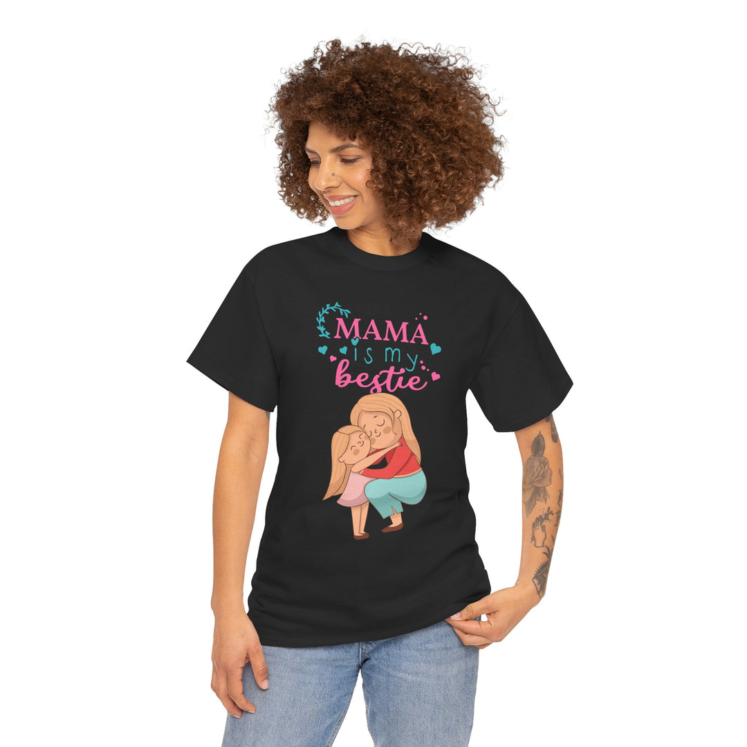 Mom's T-Shirt - Mama Is My Bestie Design