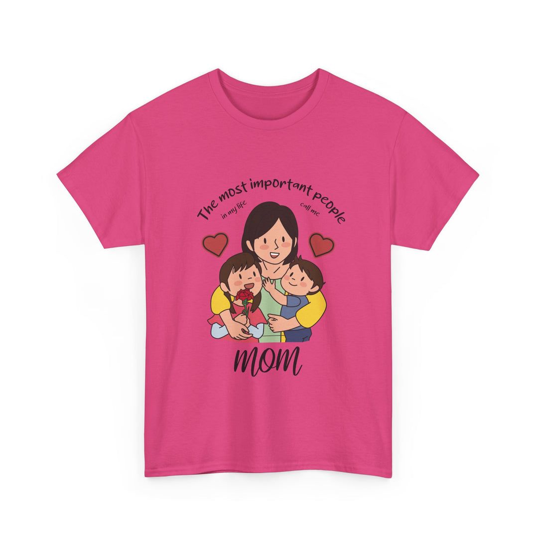 Mom's T-Shirt - The Most Important People In My Life Call Me Mom Design