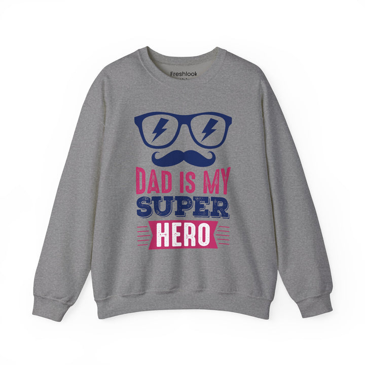 Dad’s Sweatshirt – Dad Is My Superhero Design