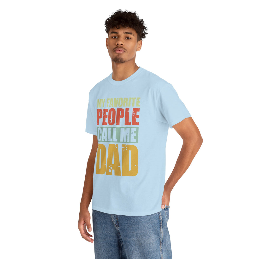 Dad's T-Shirt - My Favorite People Call Me Dad Design