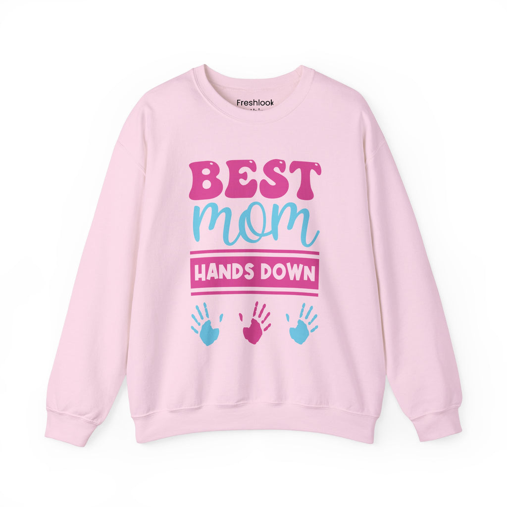 Mom Sweatshirt - Best Mom Hands Down Design