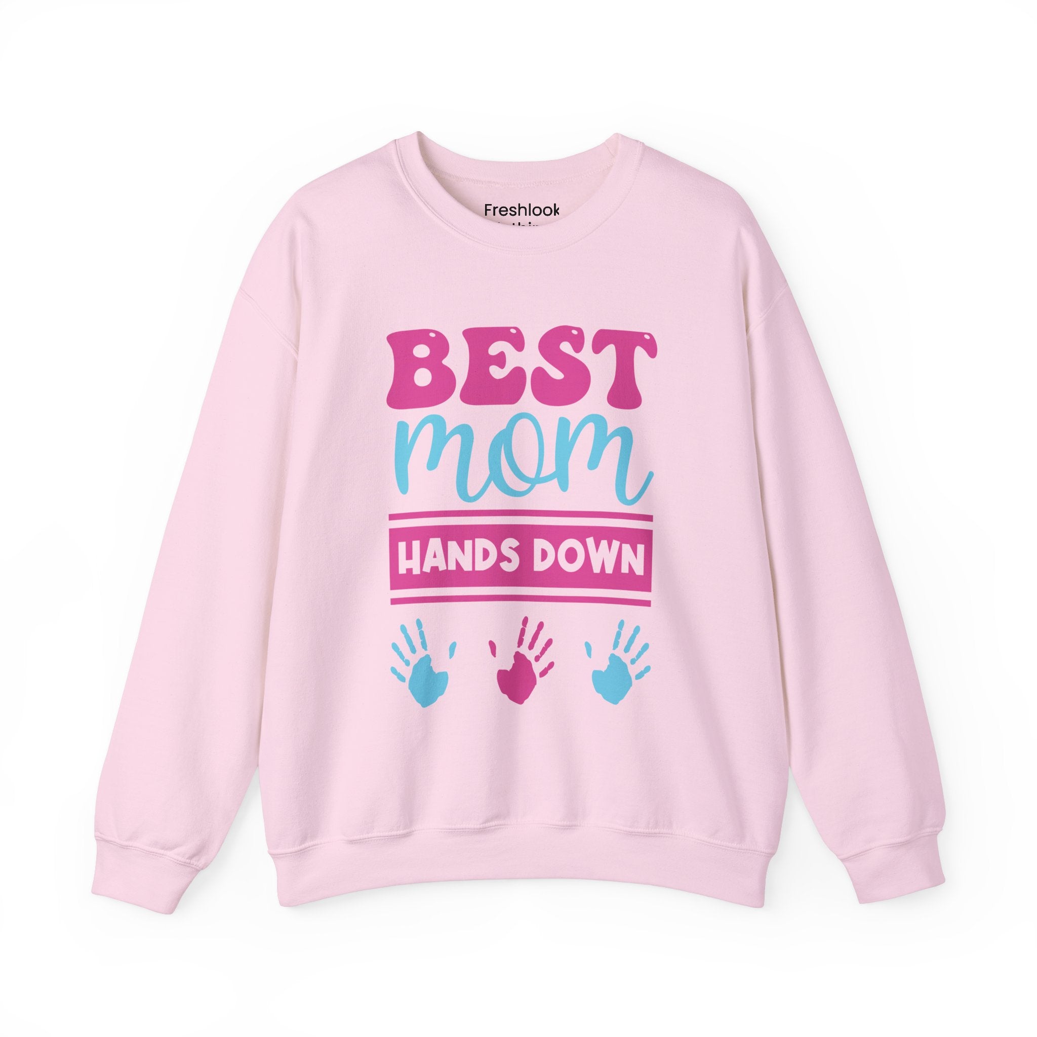 Mom Sweatshirt - Best Mom Hands Down Design