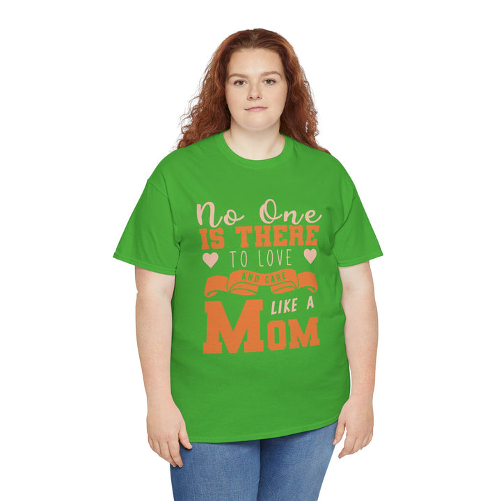 Mom T-Shirt – No One Is There To Love And Care Like A Mom Design