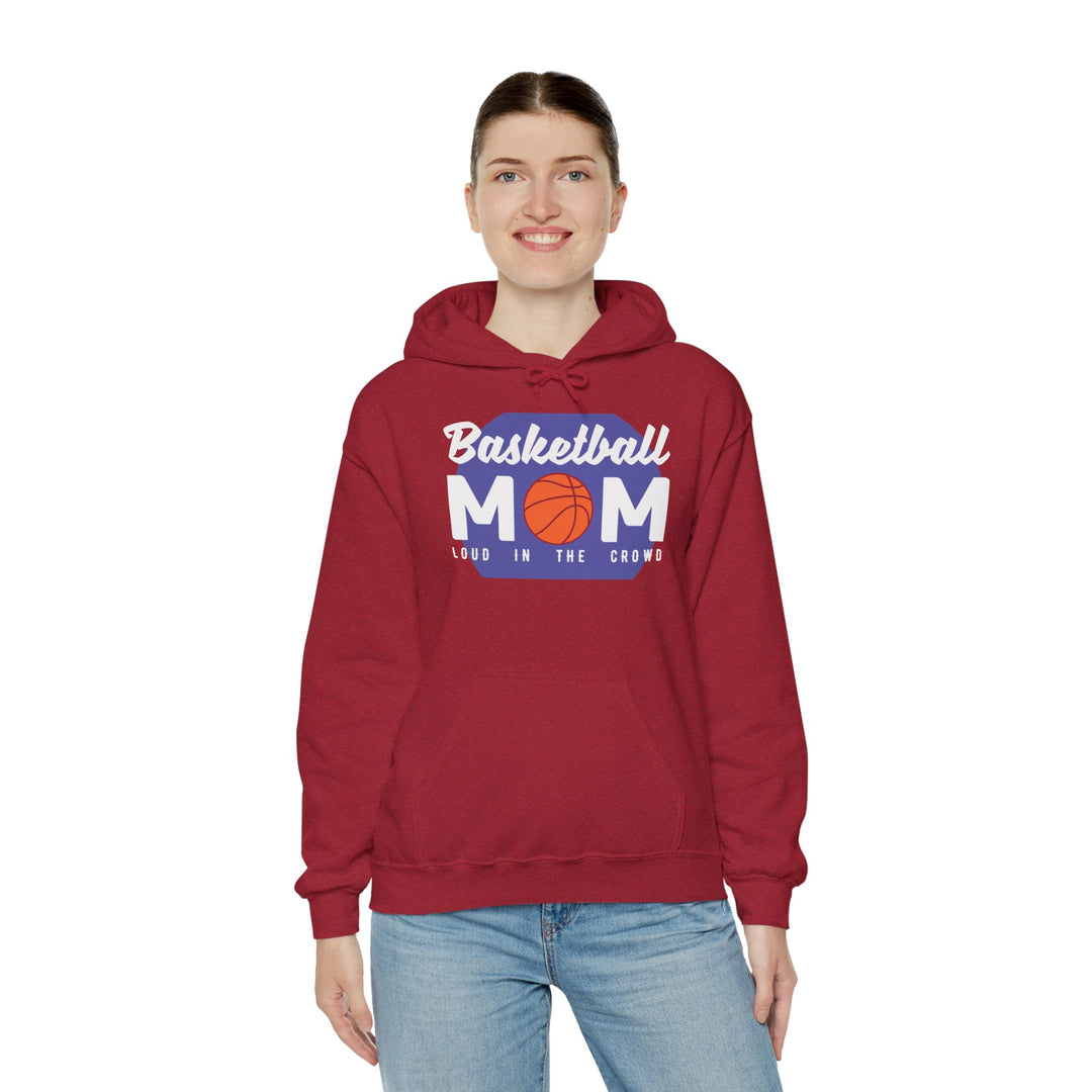 Mom's Unisex Hooded Sweatshirt - Basketball Mom Hoodie - Loud in the Crowd