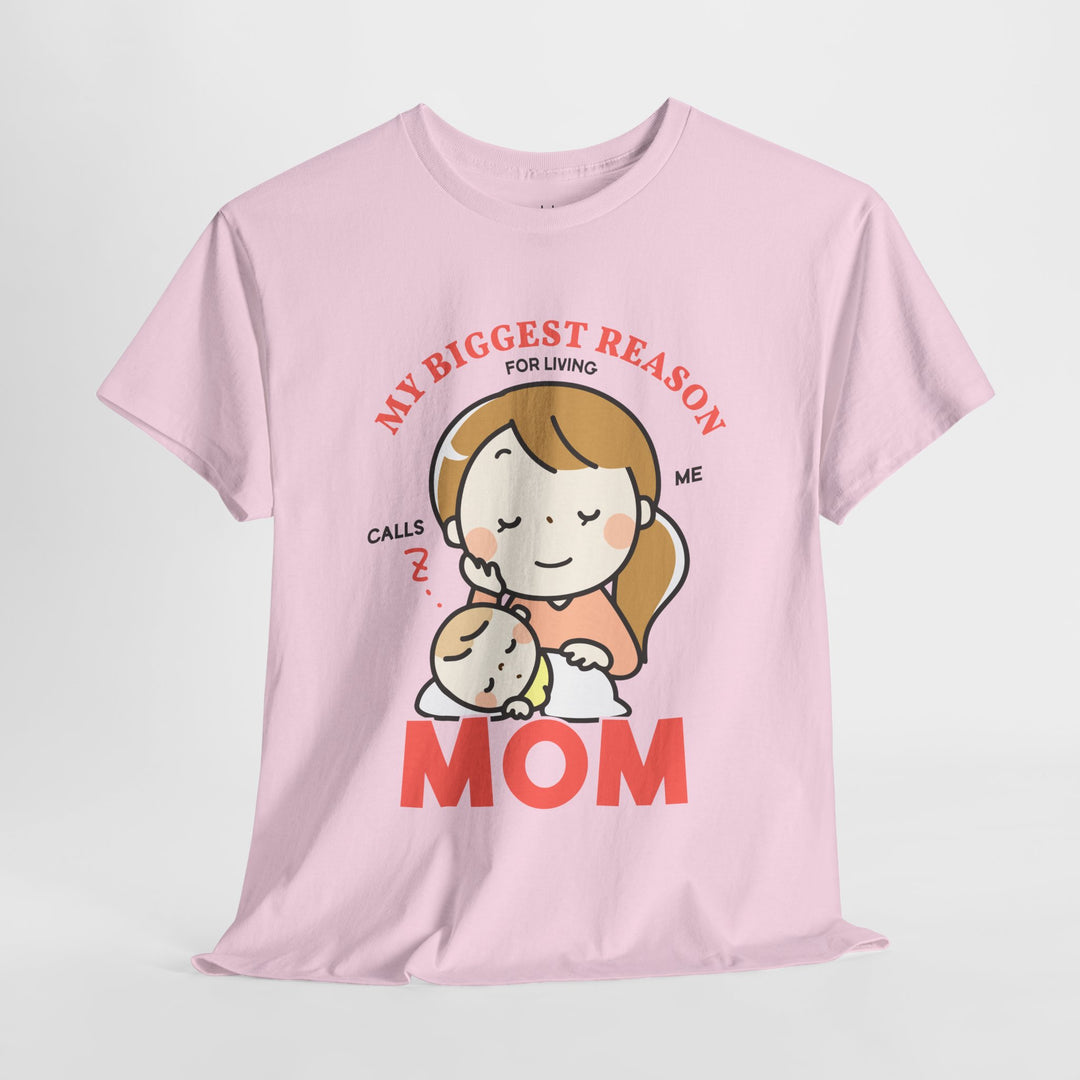 Mom T-Shirt – My Biggest Reason for Living Calls Me Mom Design