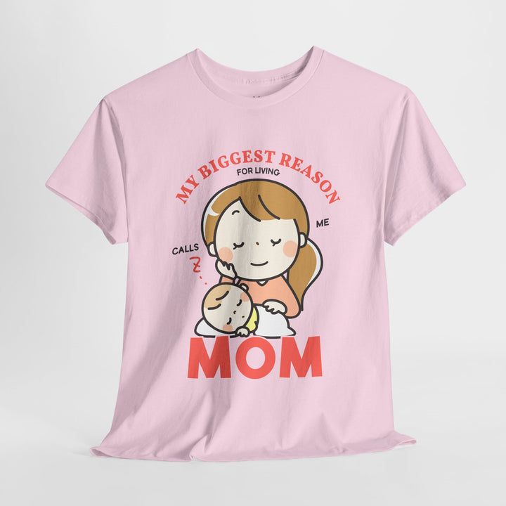 Mom T-Shirt – My Biggest Reason for Living Calls Me Mom Design