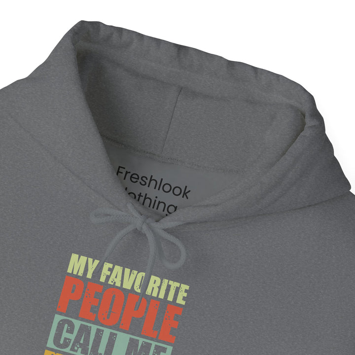 Dad’s Hooded Sweatshirt – My Favorite People Call Me Dad Design