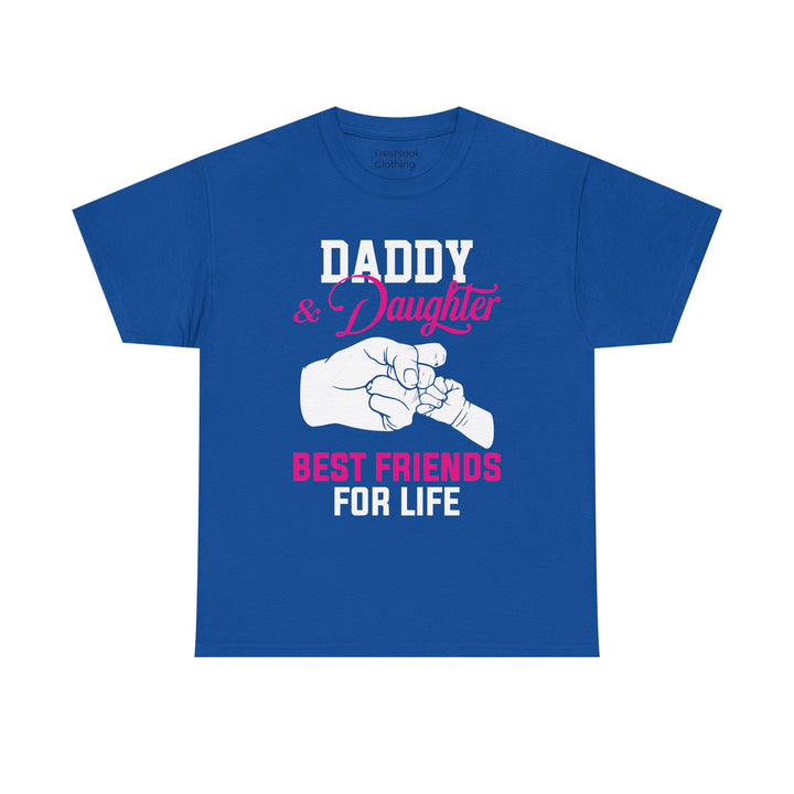 Dad's T-Shirt - Daddy & Daughter Best Friends For Life Design