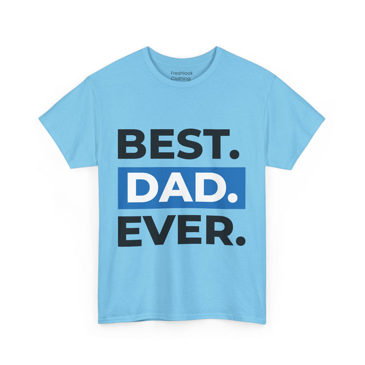 Dad's T-Shirt - Best Dad Ever Design